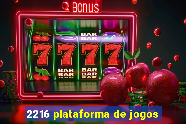 2216 plataforma de jogos